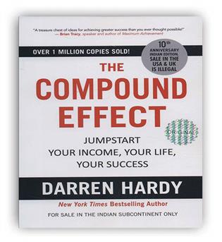 the compound effect (اثر مرکب)(زبان اصلی،انگلیسی)(شمیز،رقعی،زبان ما)